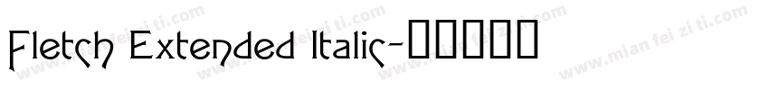 Fletch Extended Italic字体转换